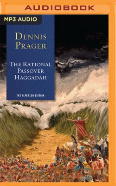 Cover for Dennis Prager · The Rational Passover Haggadah (CD) (2022)