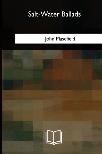 Cover for John Masefield · Salt-Water Ballads (Paperback Book) (2018)