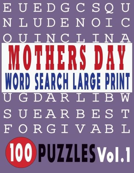 Cover for Jissie Tey · Mothers Day Word Search Large Print 100 Puzzles Vol.1 (Paperback Bog) (2018)