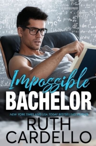 Cover for Ruth Cardello · Impossible Bachelor (Paperback Book) (2018)