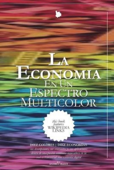 Cover for Andres Vrant · La Econom a En Un Espectro Multicolor (Pocketbok) (2018)