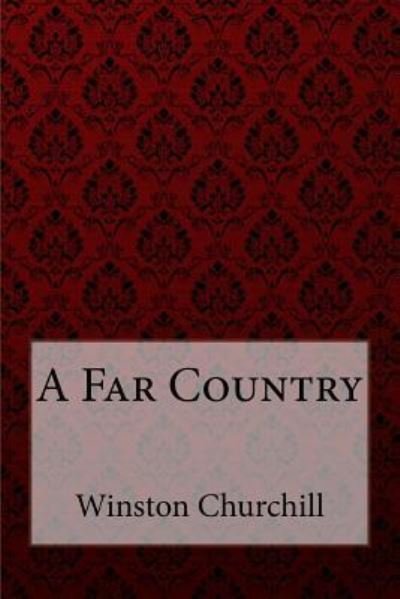Cover for Winston Churchill · A Far Country Winston Churchill (Pocketbok) (2018)