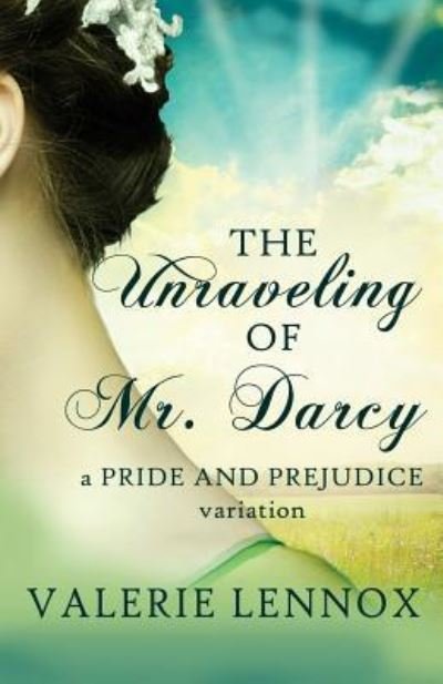 Cover for Valerie Lennox · The Unraveling of Mr. Darcy (Paperback Book) (2018)