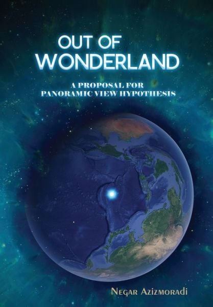 Out of Wonderland - Negar Azizmoradi - Bøger - Createspace Independent Publishing Platf - 9781725886759 - 18. august 2018