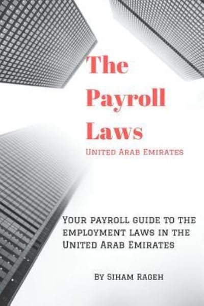 Cover for Siham Saleh Rageh · Your payroll guide to employment laws in United Arab Emirates (Paperback Book) (2018)