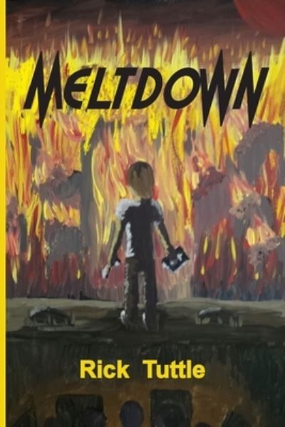 Cover for Rick Tuttle · Meltdown (Paperback Book) (2019)