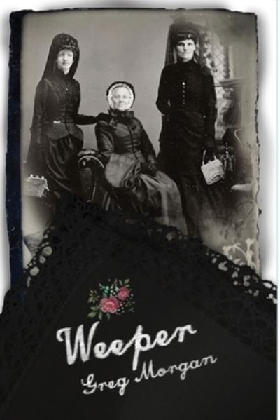 Weeper - Greg Morgan - Livros - Gregory Morgan - 9781734965759 - 15 de junho de 2021