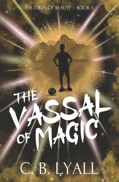 Cover for C B Lyall · The Vassal of Magic (Pocketbok) (2022)