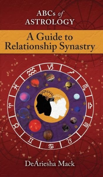 Cover for Deariesha Mack · Abcs of Astrology (A Guide To Relationship Astrology) (Hardcover bog) (2021)