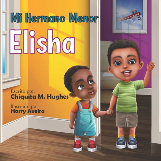 Cover for Chiquita M Hughes · Mi Hermano Menor, Elisha (Paperback Book) (2022)