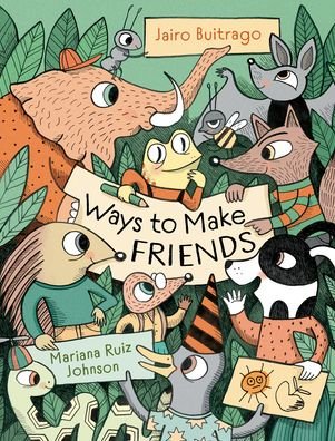 Cover for Jairo Buitrago · Ways to Make Friends - Aldana Libros (Hardcover Book) (2022)