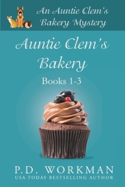 Auntie Clem's Bakery 1-3 - P D Workman - Książki - P.D. Workman - 9781774680759 - 24 marca 2021