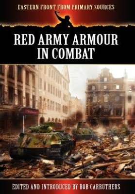 Cover for Bob Carruthers · Red Army Armour in Combat (Gebundenes Buch) (2012)