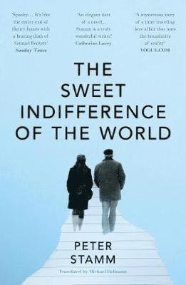 Cover for Peter Stamm · The Sweet Indifference of the World (Paperback Book) (2021)