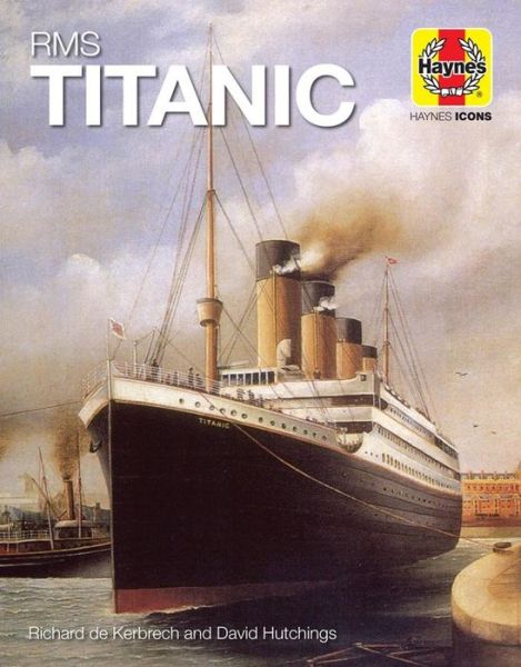 Cover for David Hutchings · RMS Titanic (Icon): 1909-12 (Olympic Class) (Hardcover Book) (2018)