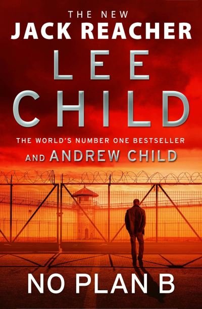 Cover for Lee Child · No Plan B: The unputdownable new 2022 Jack Reacher thriller from the No.1 bestselling authors - Jack Reacher (Gebundenes Buch) (2022)
