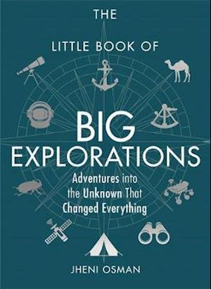 Cover for Jheni Osman · The Little Book of Big Explorations: Adventures into the Unknown That Changed Everything (Paperback Bog) (2019)