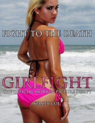 Cover for Kelcey Coe · Girlfight (Exotic &amp; Sexy Amber Cover) (Pocketbok) (2019)