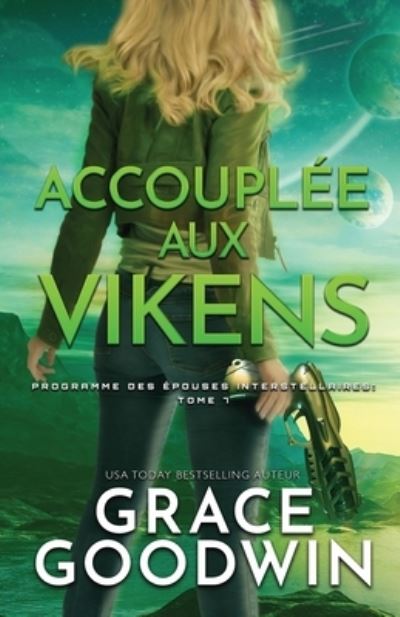 Accouplee aux Vikens - Grace Goodwin - Books - KSA Publishing Consultants Inc - 9781795904759 - March 30, 2019