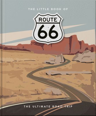 Cover for Orange Hippo! · The Little Book of Route 66: The Ultimate Road Trip (Innbunden bok) (2022)