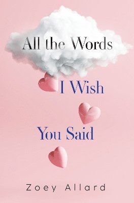 Cover for Zoey Allard · All the Words I Wish You Said (Paperback Book) (2024)