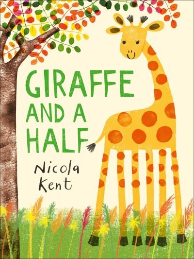 Cover for Nicola Kent · Giraffe and a Half (Hardcover Book) (2023)