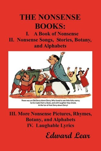 Cover for Edward Lear · The Nonsense Books: the Complete Collection  of the Nonsense Books of Edward Lear (With over 400 Original Illustrations) (Paperback Book) (2009)