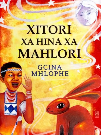 Cover for Gcina Mhlophe · Xitori Xa Hina Xa Mahlori (Pocketbok) (2014)