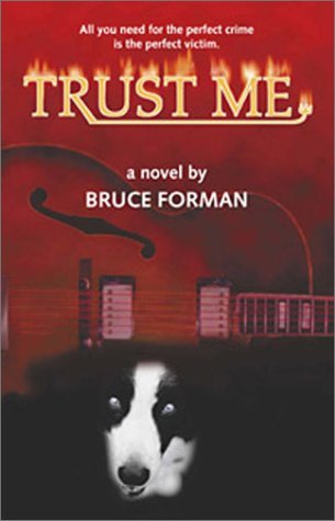Cover for Bruce Forman · Trust Me: a Novel (Taschenbuch) (2003)