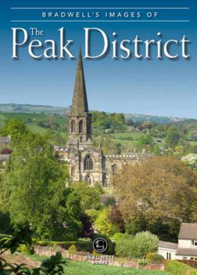 Bradwell's Images of Peak District - Andy Caffrey - Books - Bradwell Books - 9781909914759 - September 30, 2014