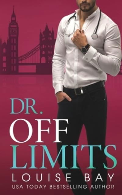 Cover for Louise Bay · Dr. Off Limits (Paperback Book) (2022)