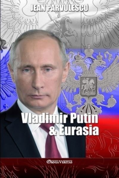 Cover for Omnia Veritas Ltd · Vladimir Putin &amp; Eurasia (Paperback Book) (2021)