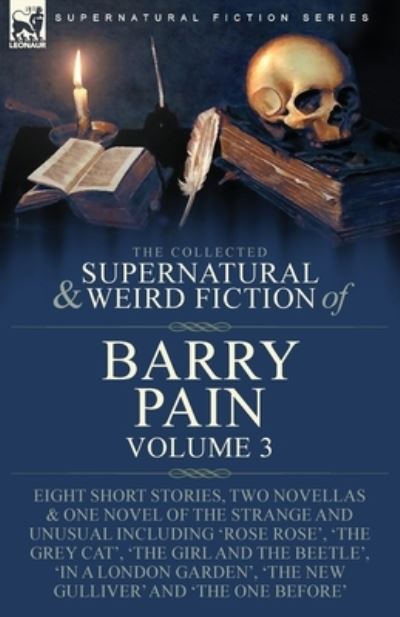 Cover for Barry Pain · Collected Supernatural and Weird Fiction of Barry Pain-Volume 3 (Book) (2022)