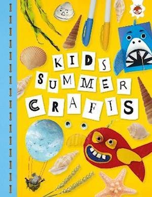 Cover for Emily Kington · KIDS SUMMER CRAFTS: Kids Seasonal Crafts - STEAM - Kids Seasonal Crafts (Paperback Book) (2023)