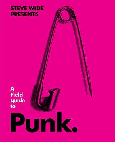 Cover for Steve Wide · A Field Guide to Punk - The Field Guide Series (Hardcover Book) (2020)