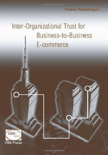 Cover for Pauline Ratnasingam · Inter-organizational Trust for Business-to-business E-commerce (Paperback Book) (2003)