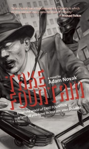 Cover for Adam Novak · Take Fountain: A Novel (Gebundenes Buch) (2015)