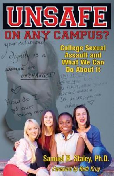 Cover for Samuel R Staley · Unsafe on Any Campus? College Sexual Assault and What We Can Do about It (Paperback Book) (2016)