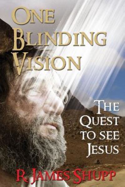 Cover for R James Shupp · One Blinding Vision (Paperback Book) (2015)