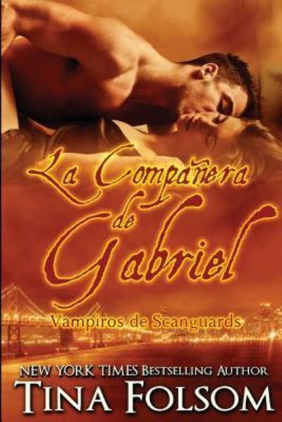 Cover for Tina Folsom · La Companera de Gabriel (Paperback Book) (2016)