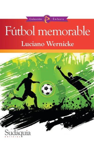 Cover for Luciano Wernicke · Futbol memorable (Paperback Book) (2022)