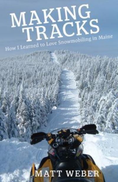 Cover for Matt Weber · Making Tracks (Paperback Book) (2019)