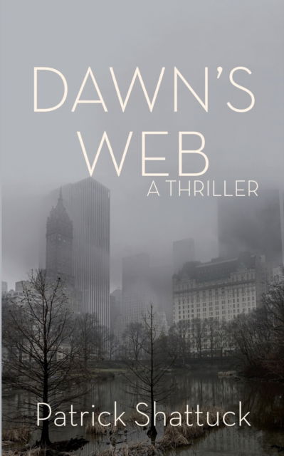 Cover for Patrick Shattuck · Dawn's Web (N/A) (2022)
