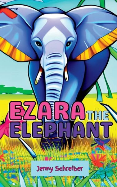 Cover for Jenny Schreiber · Ezara the Elephant (Buch) (2023)