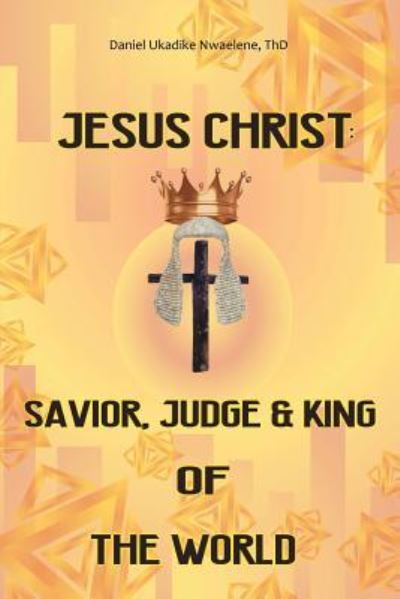 Cover for Daniel Ukadike Nwaelene Thd · Jesus Christ (Paperback Book) (2017)