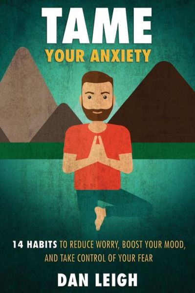 Cover for Dan Leigh · Tame Your Anxiety (Paperback Book) (2017)