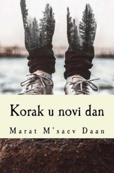 Cover for Marat M'Saev Daan · Korak U Novi Dan (Paperback Bog) (2017)
