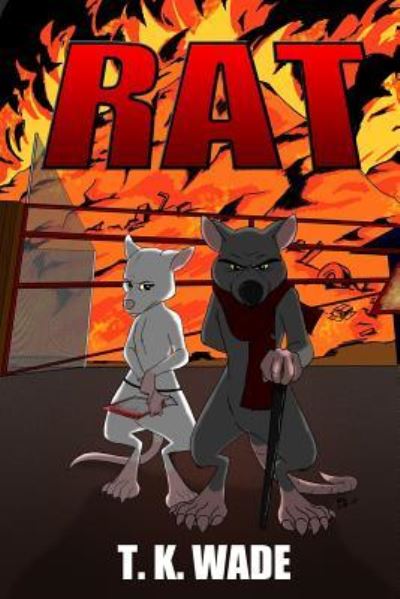 Rat - T K Wade - Books - Createspace Independent Publishing Platf - 9781977713759 - October 3, 2017