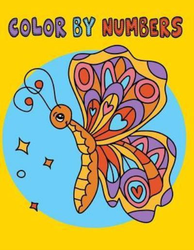 Color By Numbers - Craft Besties - Książki - Createspace Independent Publishing Platf - 9781981347759 - 3 grudnia 2017