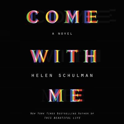 Cover for Helen Schulman · Come with Me Lib/E (CD) (2018)